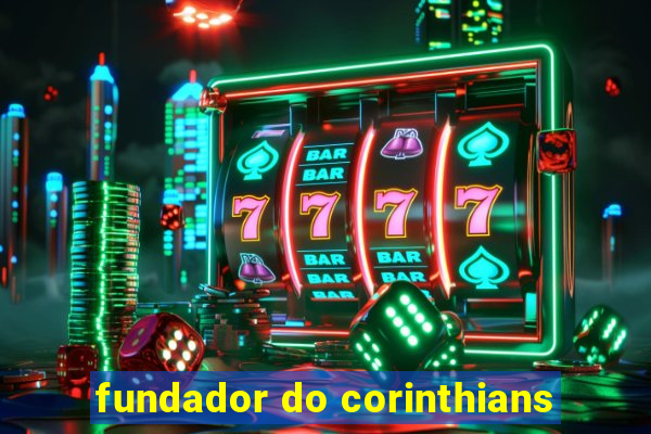 fundador do corinthians